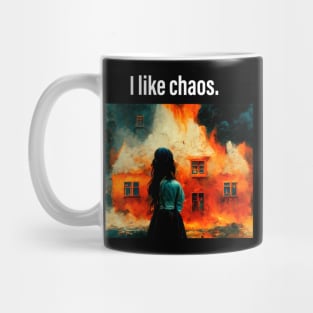 I like chaos Mug